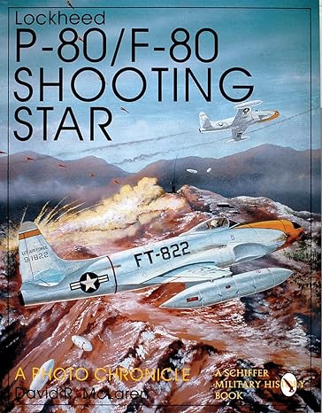 lockheed p 80/f 80 shooting star a photo chronicle 1st edition david r mclaren 0887409075, 978-0887409073
