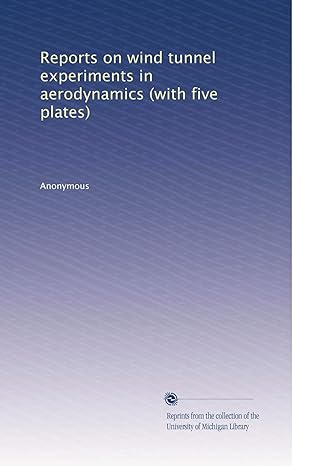 reports on wind tunnel experiments in aerodynamics 1st edition anonymous b002zvqajw