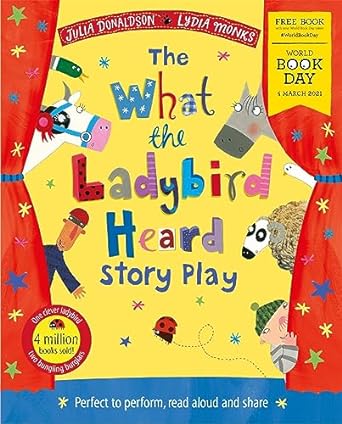 the what the ladybird heard story play  julia donaldson 1529064856, 978-1529064858