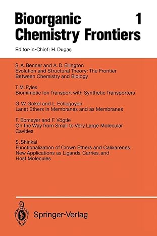 bioorganic chemistry frontiers 1 1st edition s a benner ,f ebmeyer ,l echegoyen ,a d ellington ,t m fyles ,g