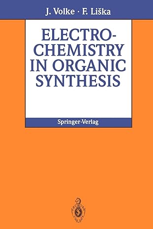 electrochemistry in organic synthesis 1st edition jiri volke ,frantisek liska 3642787010, 978-3642787010