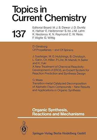 topics in current chemistry 137 organic synthesis reactions and mechanisms 1st edition bernd christoph