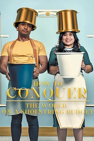 how to conquer the world on a shoestring budget   979-8223836766
