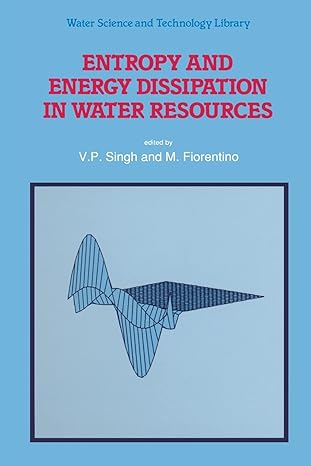 entropy and energy dissipation in water resources 1st edition v p singh ,m fiorentino 9401050724,