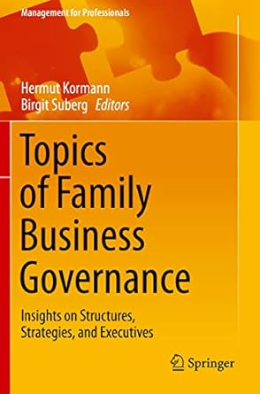 topics of family business governance insights on structures strategies and executives 1st edition hermut
