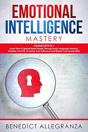 emotional intelligence mastery 1st edition benedict allegranza 1099725127, 978-1099725128