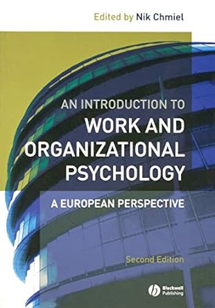 an introduction to work and organizational psychology a european perspective 2nd edition nik chmiel