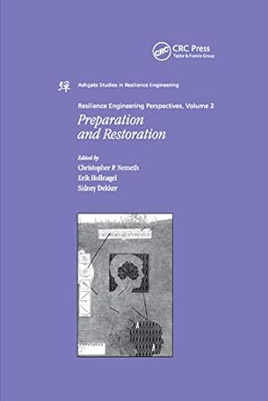 preparation and restoration volume 2 1st edition erik hollnagel ,christopher p nemeth 0367385406,