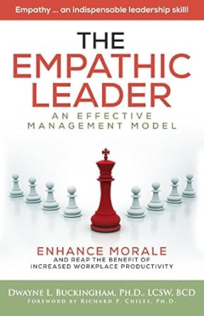 the empathic leader an effective managment model for enhancing morale and increasing workplace productivity