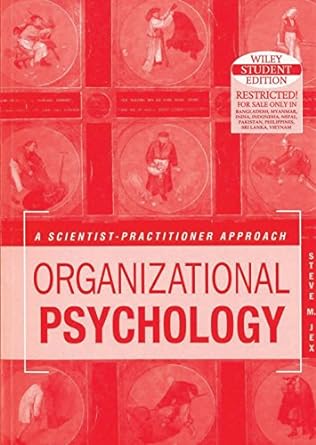 organizational psychology a scientist practitioner approach 1st edition steve m jex 8126524278, 978-8126524273
