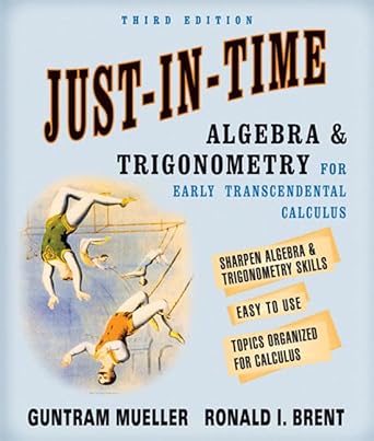 just in time algebra and trigonometry for early transcendentals calculus 3rd edition guntram mueller ,ronald