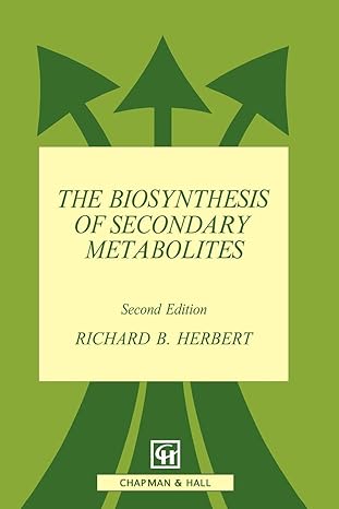 the biosynthesis of secondary metabolites 2nd edition r b herbert 0412277204, 978-0412277207