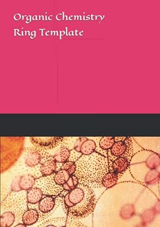 organic chemistry ring template 1st edition lord fredrik nesse 979-8490541981