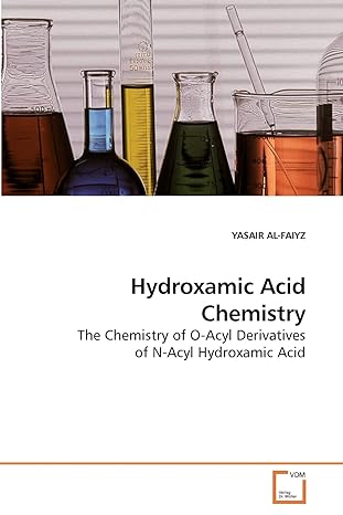 hydroxamic acid chemistry the chemistry of o acyl derivatives of n acyl hydroxamic acid 1st edition yasair al