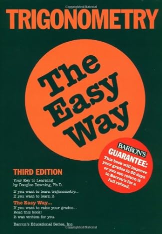 trigonometry the easy way 3rd edition douglas downing ph.d. 0764113607, 978-0764113604