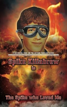 the spike who loved me spike killabrew is  spike killabrew 979-8399410784