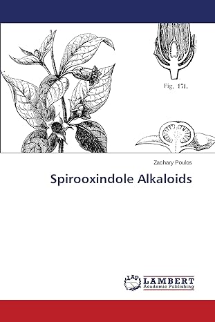 spirooxindole alkaloids 1st edition zachary poulos 3659598798, 978-3659598791