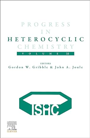 progress in heterocyclic chemistry volume 33 1st edition gordon gribble ,john a joule 032398410x,