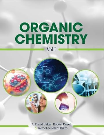 organic chemistry vol i 2nd edition robert engel jaimelee iolani rizzo a david baker 1793523088,
