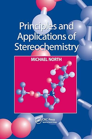 principles and applications of stereochemistry 1st edition michael north 0748739947, 978-0748739943