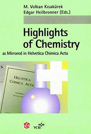 highlights of chemistry as mirrored in helvetica chimica acta 1st edition m volkan kisak rek ,edgar