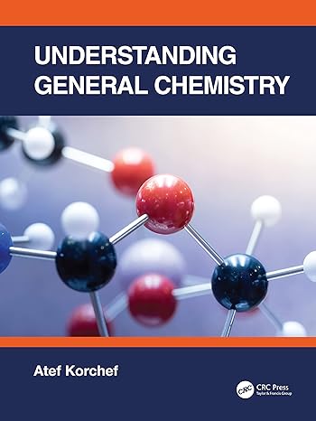 understanding general chemistry 1st edition atef korchef 1032189142, 978-1032189147