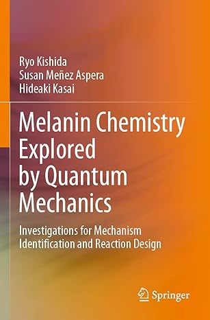 melanin chemistry explored by quantum mechanics investigations for mechanism identification and reaction