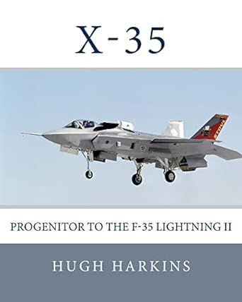 x 35 progenitor to the f 35 lightning ii 1st edition mr hugh harkins 1903630428, 978-1903630426