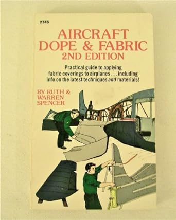 aircraft dope and fabric 2nd edition ruth spencer 0830623132, 978-0830623136