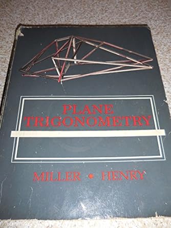 plane trigonometry 1st edition richard miller ,patricia henry 0840352840, 978-0840352842