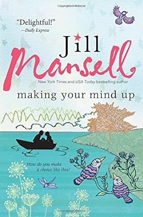 making your mind up  jill mansell 1492604445, 978-1492604440