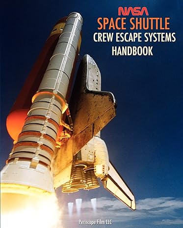 nasa space shuttle crew escape systems handbook 1st edition nasa 1937684784, 978-1937684785
