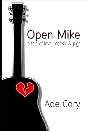 open mike a tale of love moosic and pigs  ade cory 979-8840343227