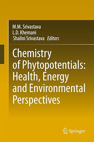 chemistry of phytopotentials health energy and environmental perspectives 2012th edition ld khemani ,mm