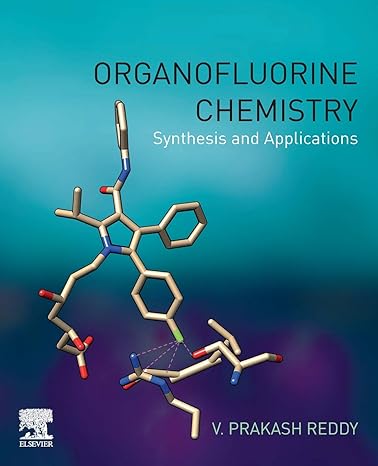 organofluorine chemistry synthesis and applications 1st edition v prakash reddy 0128132868, 978-0128132869
