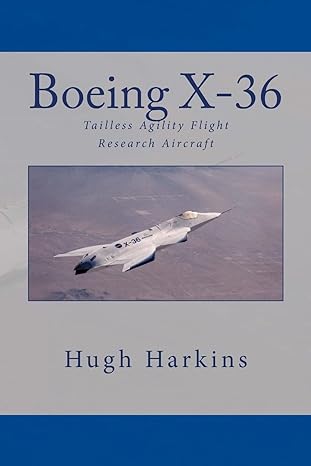 boeing x 36 tailless agility flight research aircraft 1st edition hugh harkins 1903630193, 978-1903630198