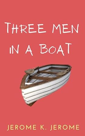 three men in a boat  jerome k jerome ,ahzar publishing 979-8837614026