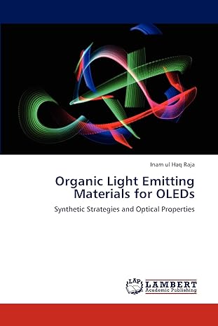 organic light emitting materials for oleds synthetic strategies and optical properties 1st edition inam ul