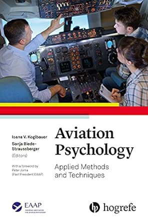 aviation psychology applied methods and techniques 1st edition ioana v koglbauer ,sonja biede straussberger