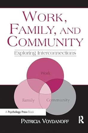 work family and community exploring interconnections 1st edition patricia voydanoff 0805856218, 978-0805856217