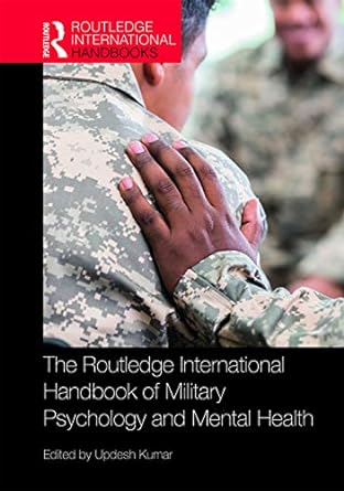 the routledge international handbook of military psychology and mental health 1st edition updesh kumar