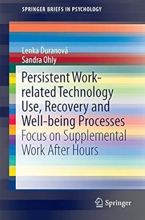 persistent work related technology use recovery and well being processes focus on supplemental work after