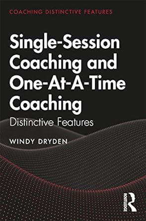 single session coaching and one at a time coaching distinctive features 1st edition windy dryden 036734775x,