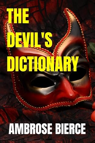 the devils dictionary  ambrose bierce ,tim robert 979-8593019127