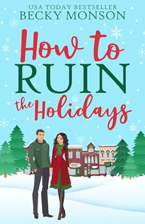 how to ruin the holidays  becky monson 979-8767611881