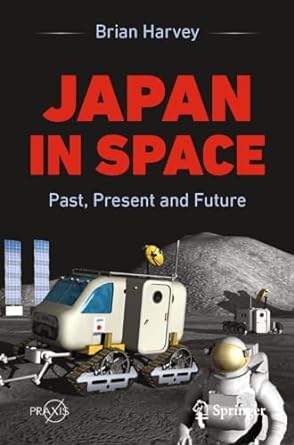 japan in space past present and future 1st edition brian harvey 3031455711, 978-3031455711