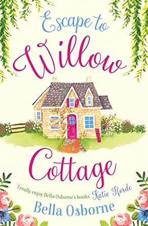 escape to willowe cottage  bella osborne 0008181020, 978-0008181024