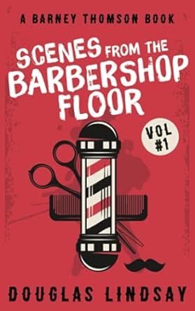 a barney thomson book scenes from the barbershop floor vol 1  douglas lindsay 979-8676819118