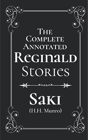 the complete annotated reginald stories  hector hugh munro 979-8355143336