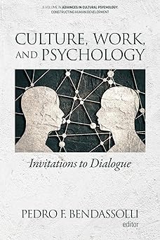 culture work and psychology invitations to dialogue 1st edition pedro f bendassolli 1641136324, 978-1641136327